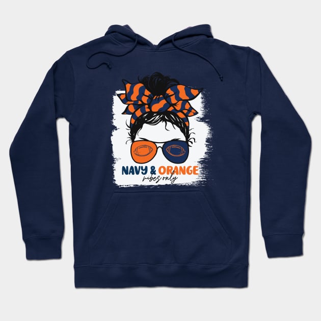 Navy and Orange Vibes Only Football Mom Messy Hair Gameday Hoodie by SLAG_Creative